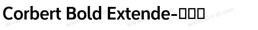Corbert Bold Extende字体转换
